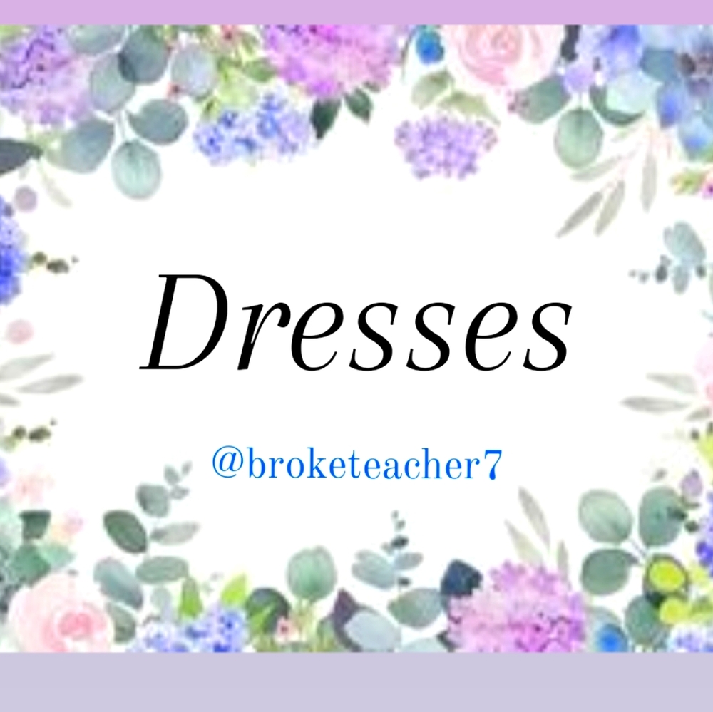 Dresses!